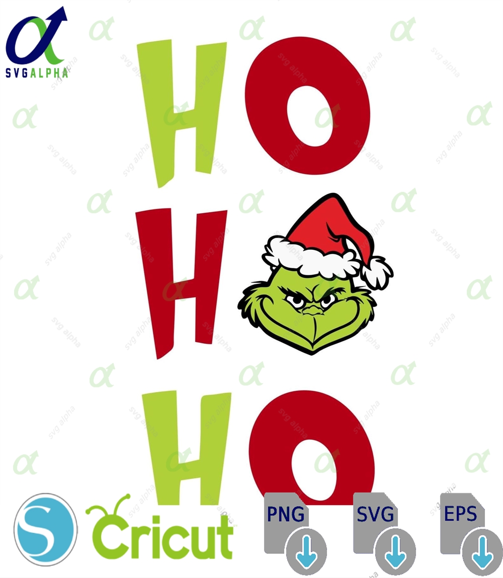 Grinch Ho Ho Ho Svg Png Dxf Eps Funny Christmas Quote Clipart Grinch Santa Holiday Digital Design For Cricut Sublimation